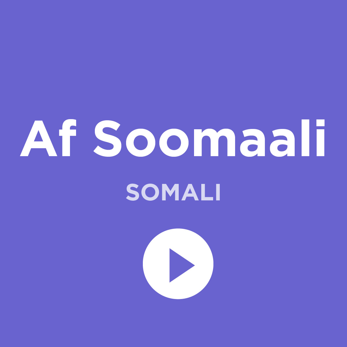 Text says Somali above an icon of a video play button.