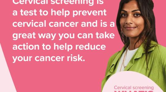 White text on a pink background says 'Cervical screening is a test to help prevent cervical cancer and is a great way you can take action to help reduce your cancer risk'. To the right is a lady with dark hair wearing a green shirt.