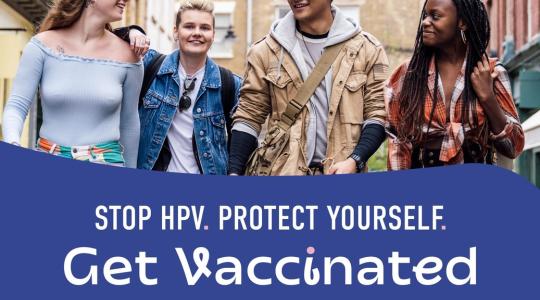 A group of young people are walking in the street and below them says Stop HPV. Protect Yourself. Get Vaccinated.