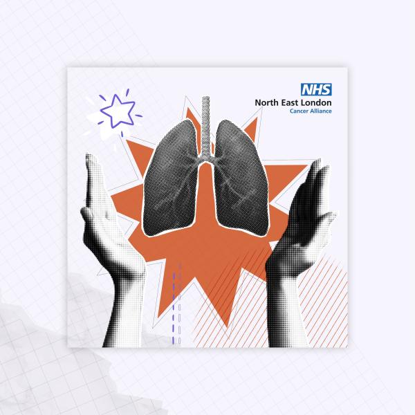 The image features a pair of hands holding some lungs. The North East London Cancer Alliance logo is in the top right hand corner