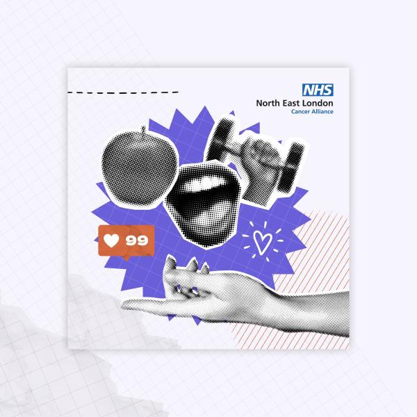 A hand is reaching across pointing to the left and above it are an apple, a smiling mouth and a hand lifting some weights. The North East London Cancer Alliance logo is on the top right hand corner.