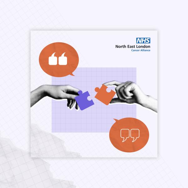 A hand holding a purple jigsaw piece is moving towards another hand with an orange jigsaw piece. The North East London Cancer Alliance logo is in the top right hand corner.